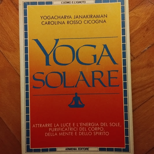 Yoga solare di JANAKIRAMAN e CICOGNA, ed ARMENIA