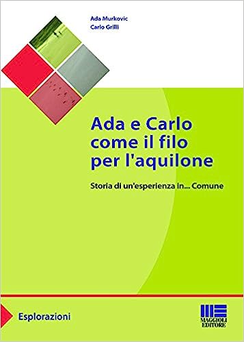 Ada e Carlo come il filo per l’aquilone. Ada Murkovic, Carlo Grilli. Maggioli ed.