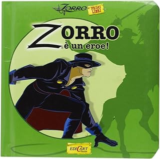 Zorro è un eroe! Ediz. illustrata - Edicart  junior  2005