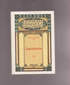 Ziliotto CAPODISTRIA anastatica ed. Maylander - Venezia Giulia e Dalmazia - guida isbn: 9788894523829