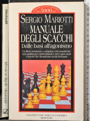 Manuale degli scacchi. Dalle basi all’agonismo. Sergio Mariotti