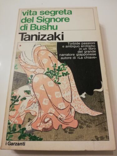 Vita segreta del Signore di Bushu. Tanizaki. Garzanti