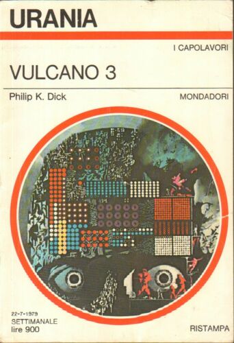 Vulcano 3. P. K. Dick. Mondadori Urania